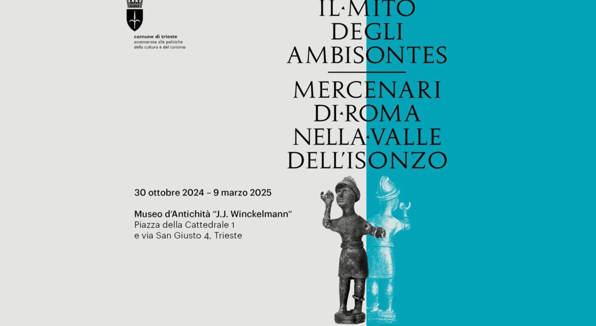 DOMENICA 16 FEBBRAIO 2025 AL MUSEO D’ANTICHITÀ “J.J. WINCKELMANN”, SECONDA CONFERENZA DI APPROFONDIMENTO ALLA MOSTRA “IL MITO DEGLI AMBISONTES. MERCENARI DI ROMA NELLA VALLE DELL’ISONZO”