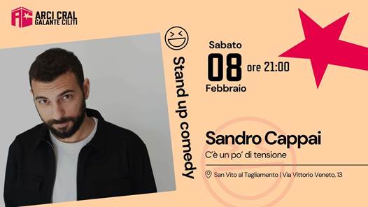 SECONDO APPUNTAMENTO CON LA RASSEGNA DI STAND UP COMEDY AL CRAL DI SAN VITO AL TAGLIAMENTO: SUL PALCO UNO DEI NOMI PIÙ POPOLARI DELLA NUOVA SCENA COMICA ITALIANA SANDRO CAPPAI