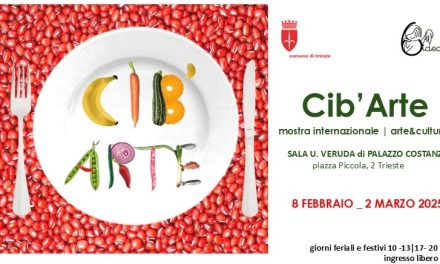 CIB’ARTE (#CIBOARTESALUTE): INAUGURATA LA MOSTRA PRESSO LA SALA UMBERTO VERUDA DI PALAZZO COSTANZI A TRIESTE