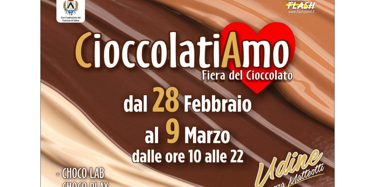 “UDINE IN CIOCCOLATO – CIOCCOLATIAMO” 2025 FIERA DEL CIOCCOLATO ARTIGIANALE: dal 28 febbraio al 9 marzo 2025 a Udine nella centralissima piazza Matteotti