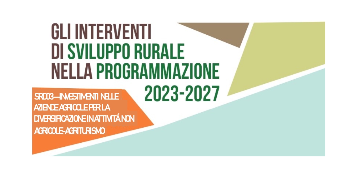 INCONTRI SUL BANDO PER IL FINANZIAMENTO DEGLI INVESTIMENTI NELLE AZIENDE AGRICOLE PER LA DIVERSIFICAZIONE IN AGRITURISMO