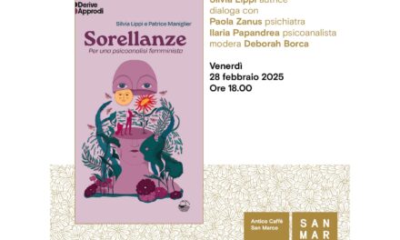 All’Antico Caffè San Marco Silvia Lippi presenta il suo libro “Sorellanze” – Incontro a cura del Laboratorio di filosofia contemporanea e della Scuola di filosofia di Trieste