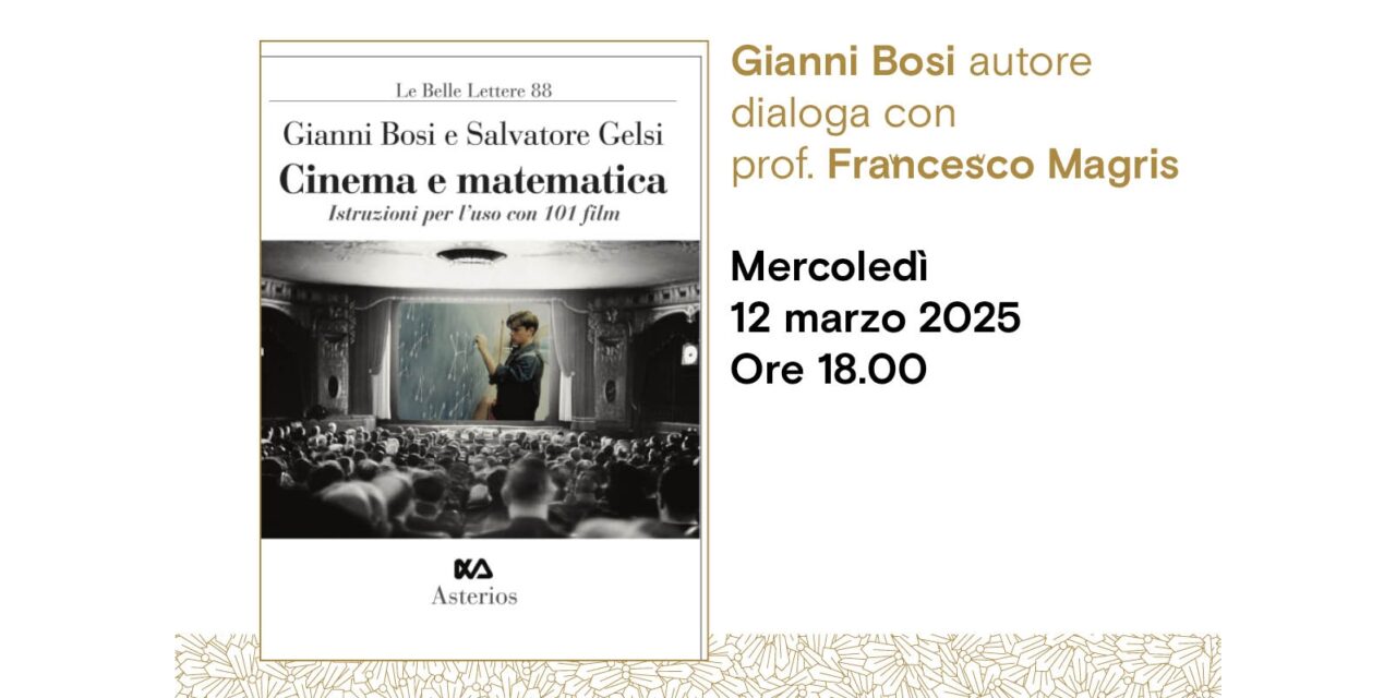 Gianni Bosi presenta all’Antico Caffè San Marco “Cinema e Matematica” (edizioni Asterios)