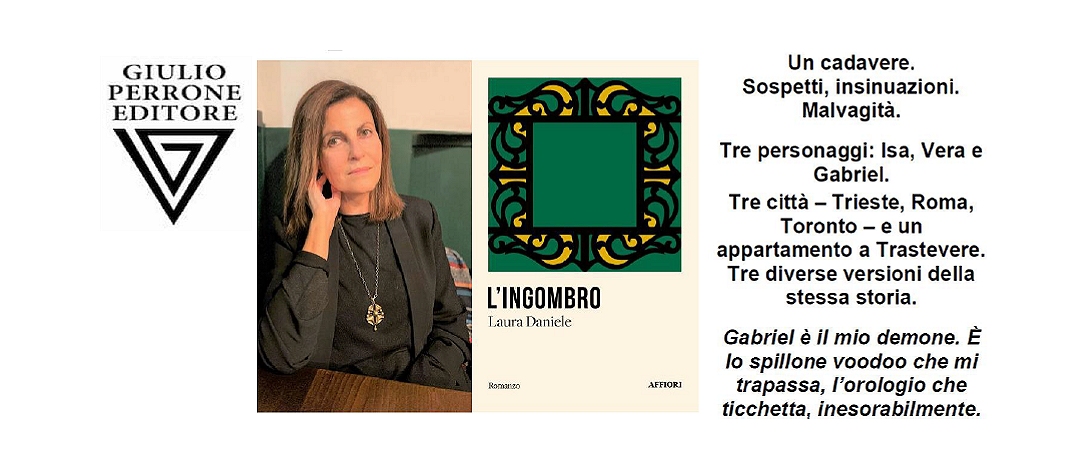 INCONTRI LETTERARI: A LETS LA PRESENTAZIONE-ANTEPRIMA DEL ROMANZO DI LAURA DANIELE “L’INGOMBRO” (AFFIORI/GIULIO PERRONE)