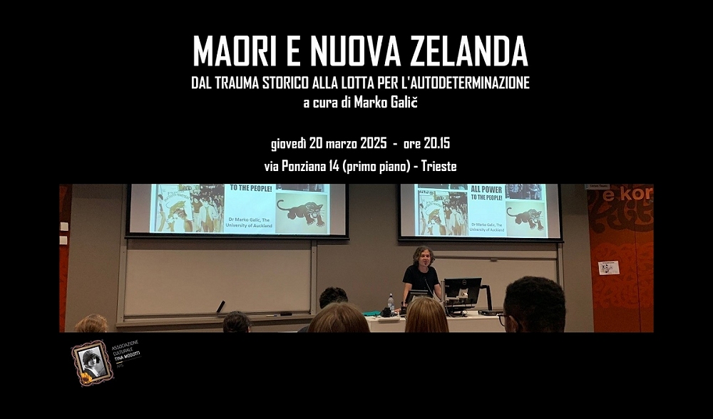 “MAORI E NUOVA ZELANDA: dal trauma storico alla lotta per l’autodeterminazione” incontro alla Casa del popolo “Antonio Gramsci” di Trieste a cura di Marko Galič