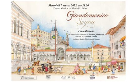 GIANDOMENICO SOGNA: A PLAZZO MANTICA DI UDINE LA PRESENTAZIONE DEL NUOVO LIBRO ILLUSTRATO DA BARBARA JELENCOVICH CON I TESTI DI GIOVANNA ZORDAN